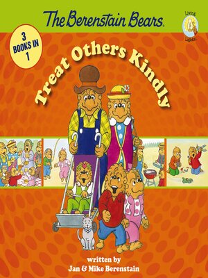 cover image of The Berenstain Bears Treat Others Kindly